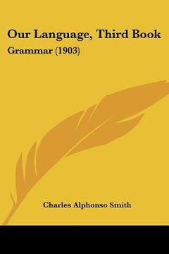 portada our language, third book: grammar (1903) (en Inglés)