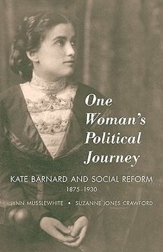 portada one woman's political journey: kate barnard and social reform, 1875-1930 (en Inglés)