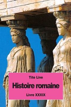 portada Histoire romaine: Livre XXXIX (en Francés)