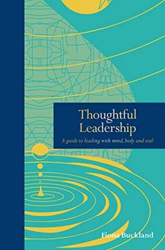 portada Thoughtful Leadership: A Guide to Leading With Mind, Body and Soul (Mindfulness Series) (en Inglés)