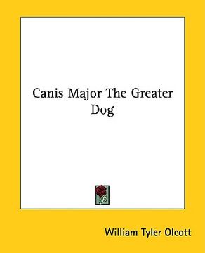 portada canis major the greater dog (in English)