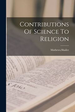 portada Contributions Of Science To Religion (en Inglés)