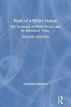 portada Birth of a White Nation: The Invention of White People and its Relevance Today 