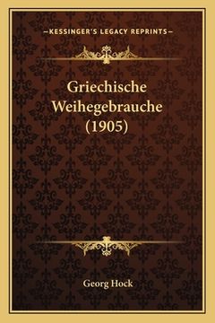 portada Griechische Weihegebrauche (1905) (en Alemán)