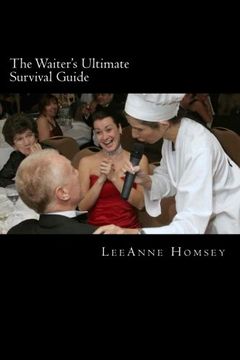portada The Waiter's Ultimate Survival Guide: Essential Customer Service Survival Techniques For Waiters