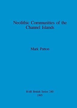 portada Neolithic Communities of the Channel Islands (240) (British Archaeological Reports British Series) (en Inglés)