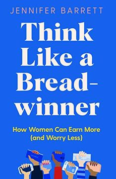 portada Think Like a Breadwinner: How Women can Earn More (And Worry Less) (en Inglés)