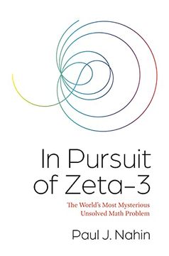 portada In Pursuit of Zeta-3: The World'S Most Mysterious Unsolved Math Problem (en Inglés)