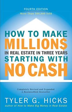 portada How to Make Millions in Real Estate in Three Years Startingwith no Cash: Fourth Edition (en Inglés)