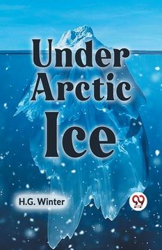 portada Under Arctic Ice (en Inglés)