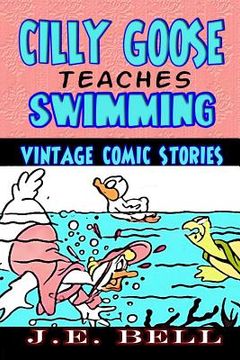 portada Cilly Goose Teaches Swimming (en Inglés)