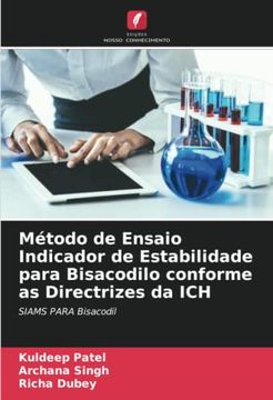 portada Método de Ensaio Indicador de Estabilidade Para Bisacodilo Conforme as Directrizes da ich: Siams Para Bisacodil