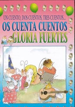 portada Un Cuento, dos Cuentos, Tres Cuentos: Os Cuenta Cuentos Gloria fu Ertes (Cassette) (in Spanish)
