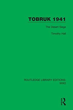 portada Tobruk 1941: The Desert Siege (Routledge Library Editions: Ww2) 