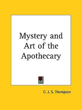 portada mystery and art of the apothecary (in English)