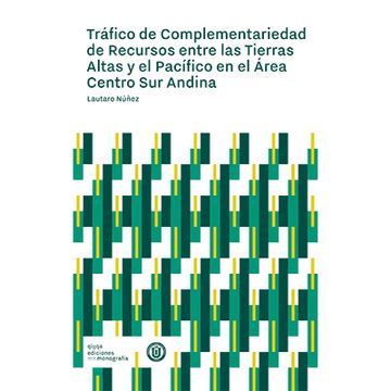 portada Trafico de complementariedad de recursos entre las Tierras Altas y el Pacifico en el área Centro Sur Andina