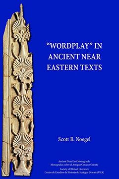 portada Wordplay in Ancient Near Eastern Texts (Ancient Near East Monographs) (in English)