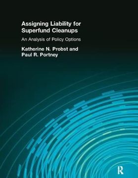 portada Assigning Liability for Superfund Cleanups: An Analysis of Policy Options (en Inglés)