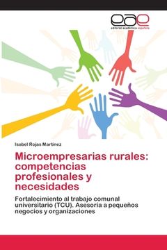 portada Microempresarias rurales: competencias profesionales y necesidades: Fortalecimiento al trabajo comunal universitario (TCU). Asesoría a pequeños negocios y organizaciones