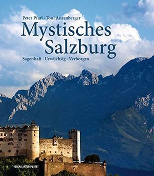 portada Mystisches Salzburg: Sagenhaft · Urwüchsig · Verborgen (en Alemán)