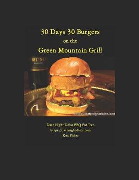 portada 30 Days 30 Burgers: Green Mountain Grill (in English)
