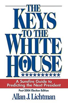 portada the keys to the white house: a surefire guide to predicting the next president (in English)