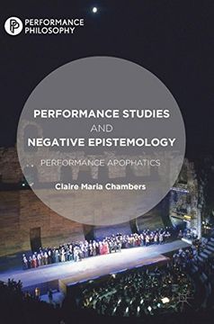 portada Performance Studies and Negative Epistemology: Performance Apophatics (Performance Philosophy)