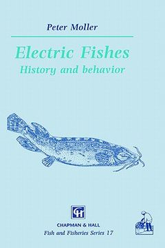 portada electric fishes: history and behavior (en Inglés)