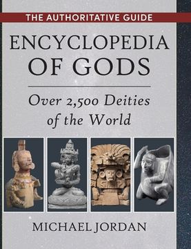 portada Encyclopedia of Gods: Over 2,500 Deities of the World