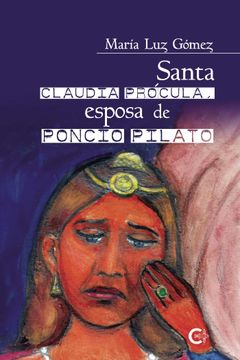 portada Santa Claudia Prócula, Esposa de Poncio Pilato