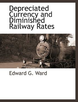 portada depreciated currency and diminished railway rates