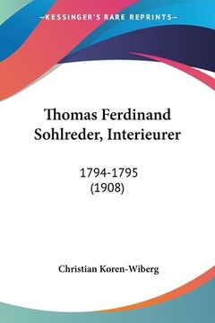 portada Thomas Ferdinand Sohlreder, Interieurer: 1794-1795 (1908)