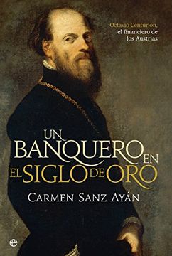 portada Un Banquero en Siglo de Oro. (Biografias y Memorias) (in Spanish)