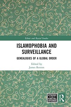portada Islamophobia and Surveillance: Genealogies of a Global Order (Ethnic and Racial Studies) (en Inglés)
