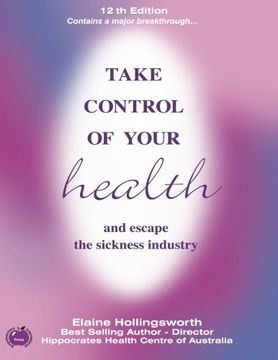 portada Take Control of Your Health and Escape the Sickness Industry: 12th Edition