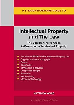 portada Intellectual Property and the Law: The Comprehensive Guide to Protection of Intellectual Property (in English)