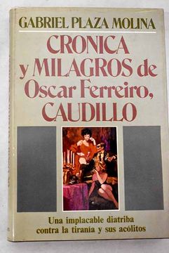 portada Crónica y Milagros de Oscar Ferreiro, Caudillo