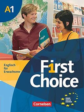 portada First Choice: A1 - Kursbuch: Mit Magazine cd, Classroom cd, Phrasebook: Europäischer Refenrenzrahmen (en Inglés)