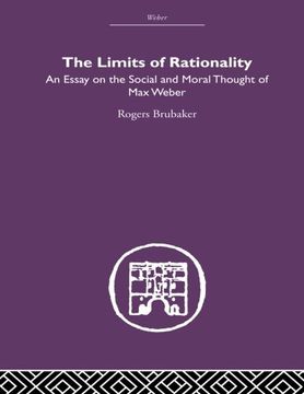 portada limits of rationality, the. an essay on the social and moral thought of max webe