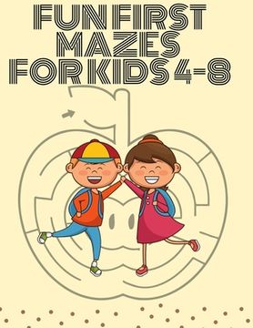 portada Fun First Mazes For Kids 4-8: Interesting Maze Activity Book with 100+ awesome book for Kids (Maze Books for Kids) (en Inglés)
