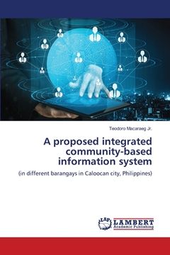 portada A Proposed Integrated Community-Based Information System (en Inglés)
