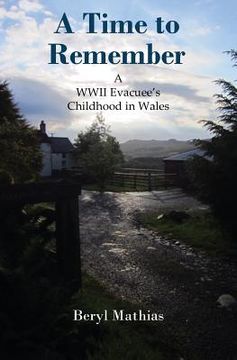portada A Time to Remember: A WWII Evacuee's Childhood in Wales