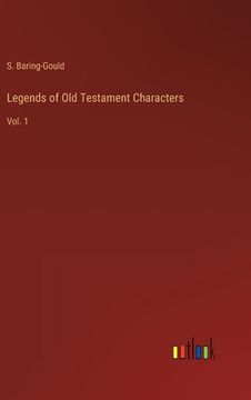 portada Legends of Old Testament Characters: Vol. 1 (en Inglés)