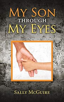 portada My son Through my Eyes: Based on a True Story (en Inglés)
