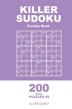 portada Killer Sudoku - 200 Easy Puzzles 9x9 (Volume 5) (en Inglés)