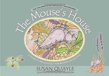 portada The Mouse's House: Children's Reflexology for Bedtime or Anytime