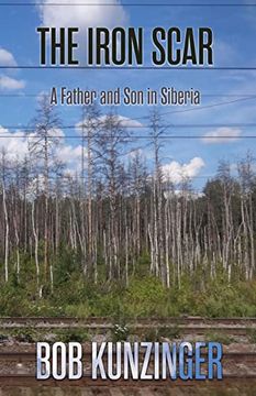 portada The Iron Scar: A Father and son in Siberia (en Inglés)