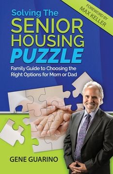 portada Solving The Senior Housing Puzzle: Family Guide to Choosing the Right Options for Mom or Dad (en Inglés)