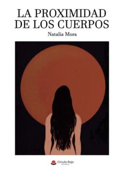 portada La Proximidad de los Cuerpos (in Spanish)