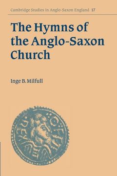 portada The Hymns of the Anglo-Saxon Church: A Study and Edition of the 'durham Hymnal' (Cambridge Studies in Anglo-Saxon England) 